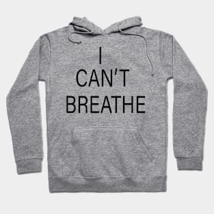 i can't breathe Hoodie